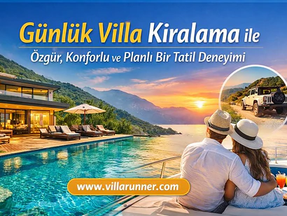 Günlük Villa Kiralama ile Özgür, Konforlu ve Planl…