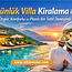 Günlük Villa Kiralama ile Özgür, Konforlu ve Planlı Bir Tatil Deneyimi