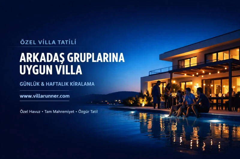 Villa Rental Guide for Groups of Friends
